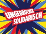 1. Mai 2023: UNGEBROCHEN SOLIDARISCH